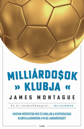 Millirdosok Klubja - Hogyan Hdtottk Meg s Uraljk A Szupergazdag Klubtulajd