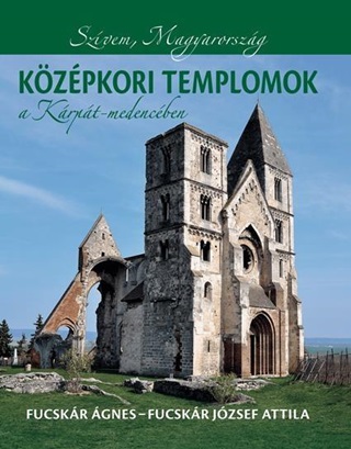 Kzpkori Templomok A Krpt-Medencben - Szvem, Magyarorszg