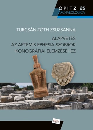 Alapvets Az Artemis Ephesia-Szobrok Ikonogrfiai Elemzshez