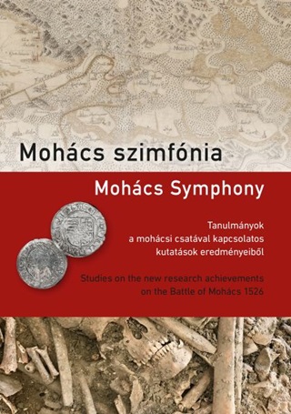 Mohcs Szimfnia - Mohcs Symphony  (Tanulmnyok A Mohcsi Csatval Kapcsolatos