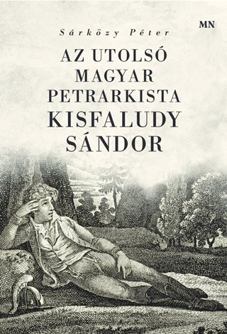 Az Utols Magyar Petrarkista Kisfaludy Sndor