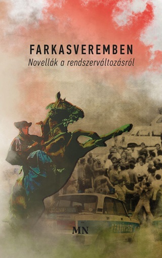 Farkasveremben. Novellk A Rendszervltozsrl