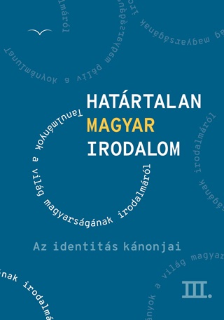 Hatrtalan Magyar Irodalom Iii. - Az Identits Knonjai