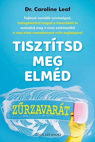 Tiszttsd Meg Elmd Zrzavart