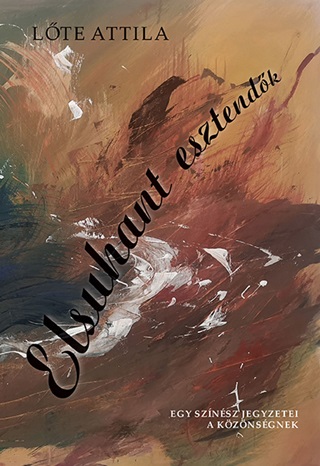 Elsuhant Esztendk- Egy Sznsz Jegyzetei A Kznsgnek