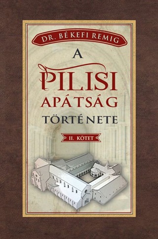 A Pilisi Aptsg Trtnete Ii. Ktet