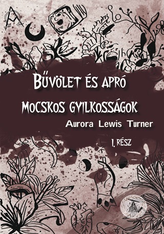 Bvlet s Apr Mocskos Gyilkossgok - 1. Rsz