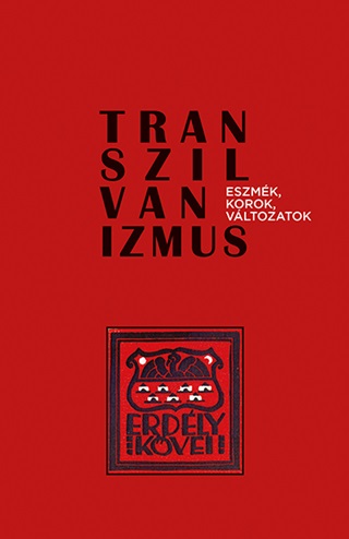 Transzilvanizmus - Eszmk, Korok, Vltozatok