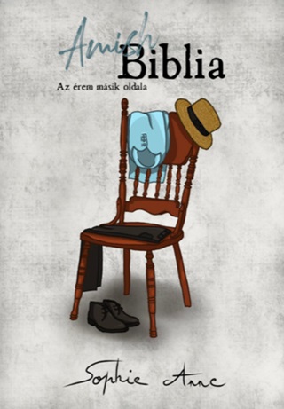 Amish Biblia - Az rem Msik Oldala