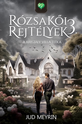 Rzsaki Rejtlyek 3. - A Kristly Villa Titka