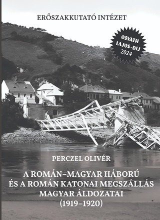 A RomnMagyar Hbor s A Romn Katonai Megszlls Magyar ldozatai (19191920)