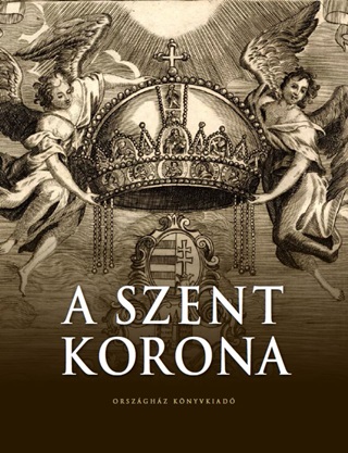 Zgoni-Bogsch Gergely - A Szent Korona