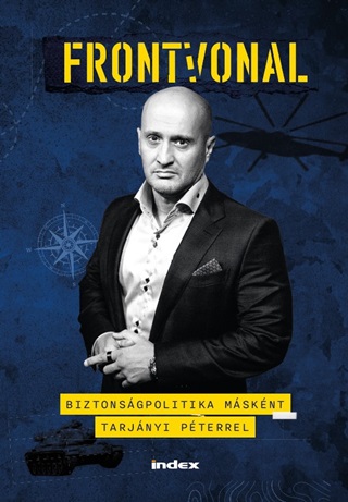 Frontvonal - Biztonsgpolitika Msknt Tarjnyi Pterrel
