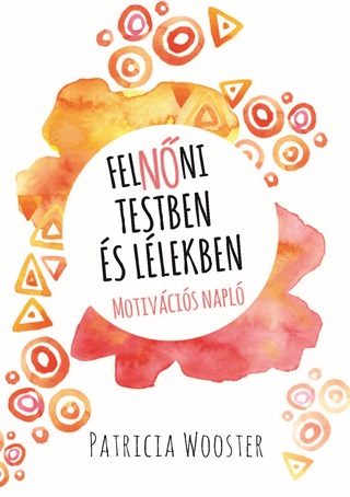 Felnni Testben s Llekben