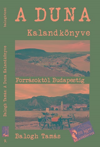A Duna Kalandknyve - A Forrsoktl Budapestig