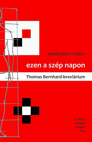 Ezen A Szp Napon - Thomas Bernhard-Brevirium