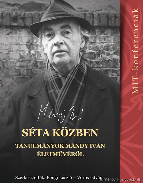 Sta Kzben - Tanulmnyok Mndy Ivn letmvrl (Mit-Konferencik 5.)