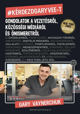 Krdezd Gary Vee-T - Gondolatok A Vezetsrl, Kzssgi Mdirl s nismeretrl