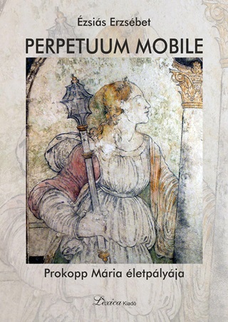 Perpetuum Mobile - Prokopp Mria letplyja