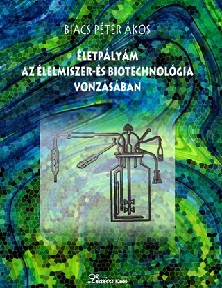 letplym Az lelmiszer- s Biotechnolgia Vonzsban