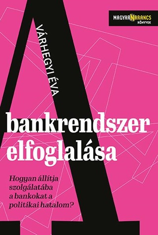 A Bankrendszer Elfoglalsa