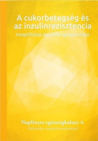 A Cukorbetegsg s Az Inzulinrezisztencia  Megelzse s Szeld Gygymdjai  4.