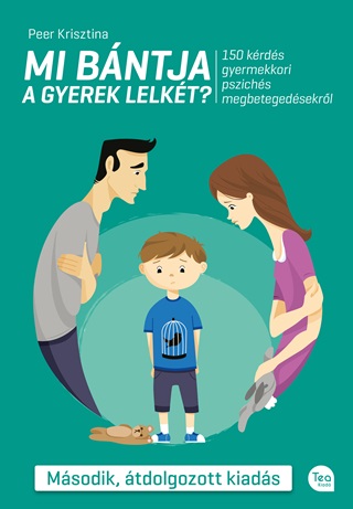 Mi Bntja A Gyerek Lelkt? - Msodik, tdolgozott Kiads
