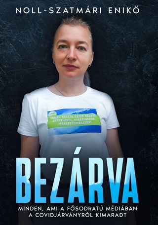 Bezrva - Minden, Ami A Fsodrat Mdiban A Covidjrvnyrl Kimaradt
