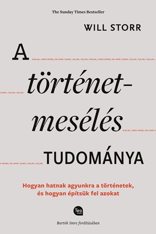 A Trtnetmesls Tudomnya - Hogyan Hatnak Agyunkra A Trtnetek, s Hogyan p