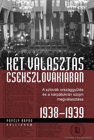 Kt Vlaszts Csehszlovkiban - A Szlovk Orszggyls s A Krptukrn Szojm M