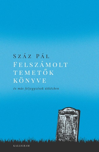 Felszmolt Temetk Knyve - s Ms Feljegyzsek tkzben
