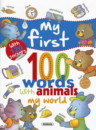 My First 100 Words With Animals - My World (Angol)