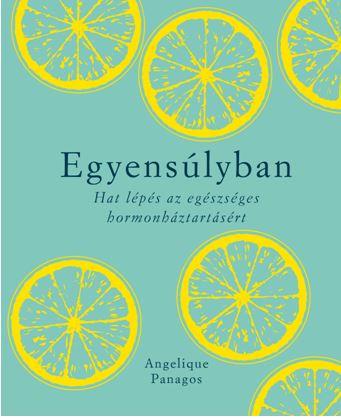 Egyenslyban - Hat Lps Az Egszsges Hormonhztartsrt