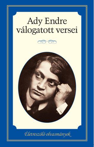 Ady Endre Vlogatott Versei - letreszl Olvasmnyok -