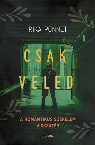 Csak Veled - A Romantikus Szerelem Visszatrse