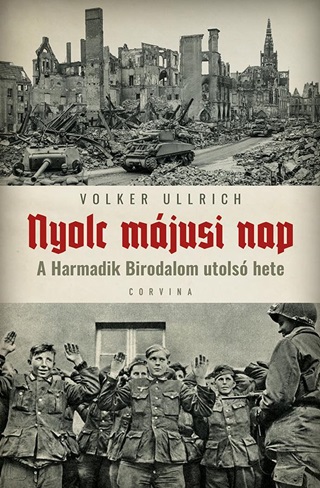 Nyolc Mjusi Nap - A Harmadik Birodalom Utols Hete