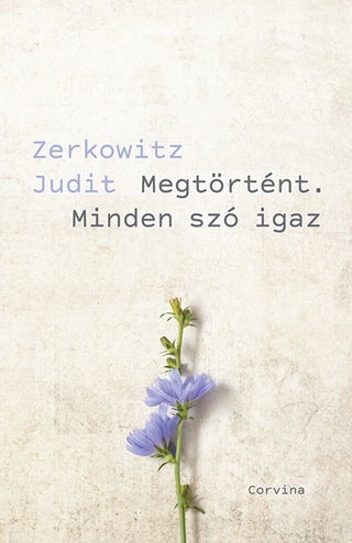 Megtrtnt. Minden Sz Igaz