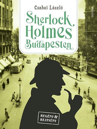 Sherlock Holmes Budapesten - Regny & Rejtvny