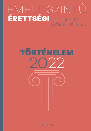 Emelt Szint rettsgi 2022 - Trtnelem