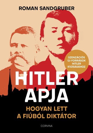 Hitler Apja - Hogyan Lett A Fibl Dikttor