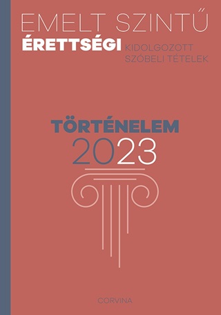 Emelt Szint rettsgi 2023 - Trtnelem