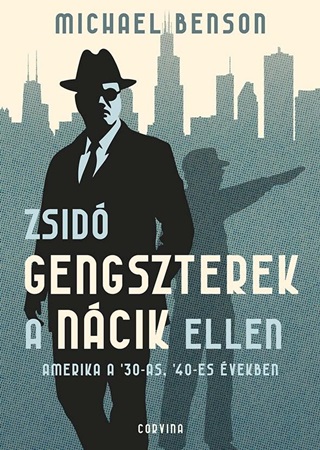 Zsid Gengszterek A Ncik Ellen  Amerika A '30-As, '40-Es vekben