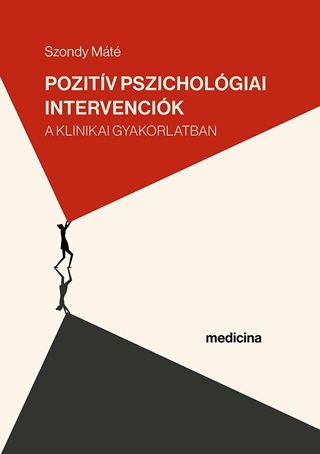 Szondy Mt - Pozitv Pszicholgiai Intervencik A Klinikai Gyakorlatban