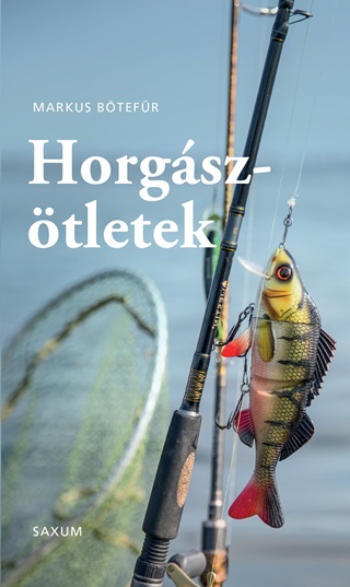 Horgsztletek - A Legjobb Tippek s Trkkk Horgszoknak