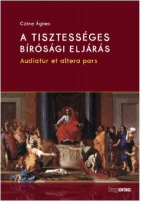 A Tisztessges Brsgi Eljrs - Audiatur Et Altera Pars