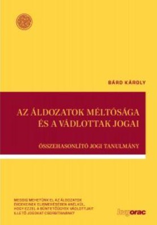 Az ldozatok Mltsga s A Vdlottak Jogai - sszehasonlt Jogi Tanulmny