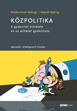 Kzpolitika - A Gyakorlat Elmlete s Az Elmlet Gyakorlata