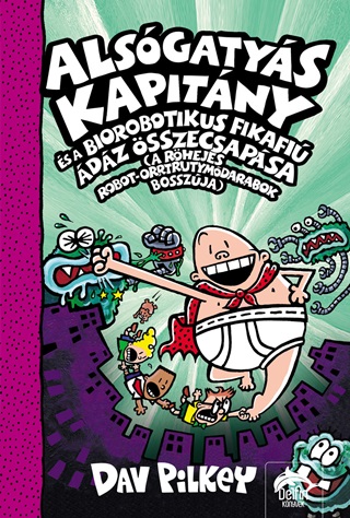 Alsgatys Kapitny s A Biorobotikus Fikafi dz sszecsapsa 7.