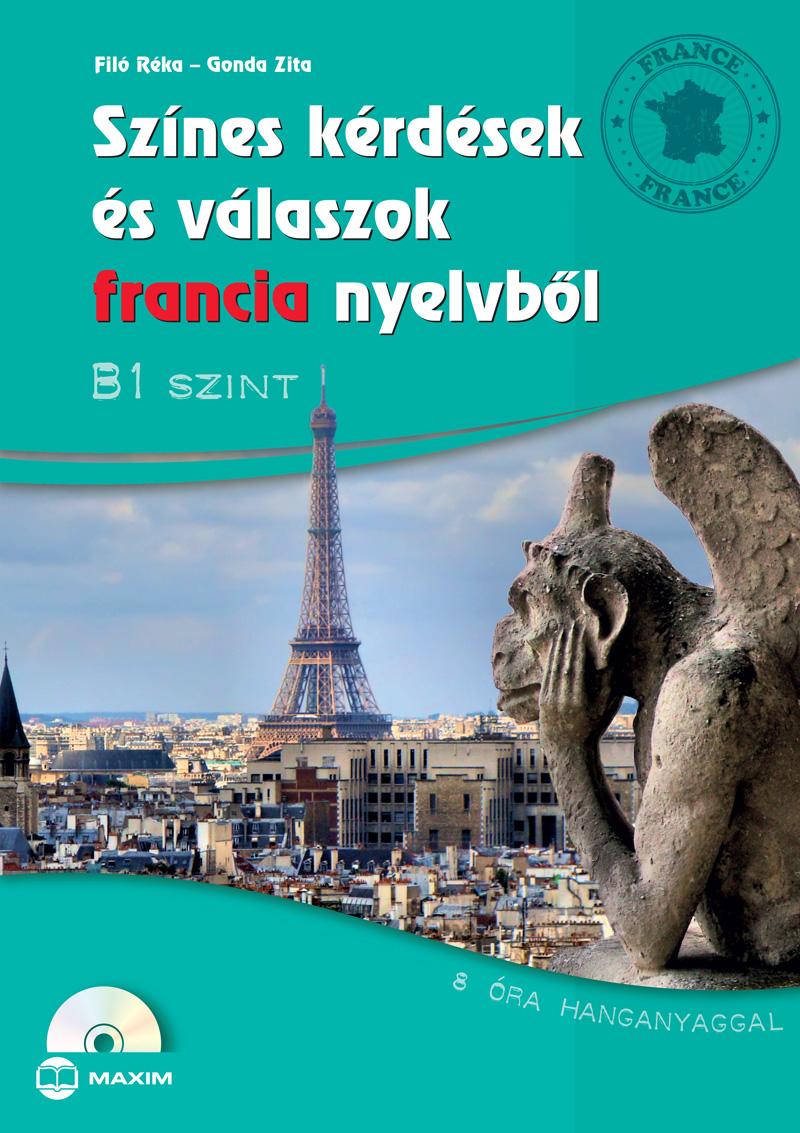 Sznes Krdsek s Vlaszok Francia Nyelvbl - B1 Szinten (Cd Mellklettel)