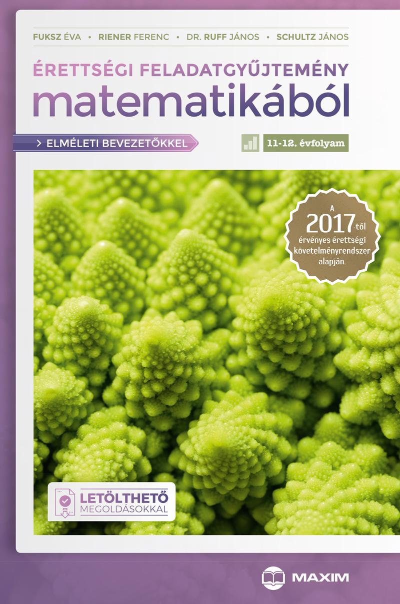rettsgi Feladatgyjtemny Matematikbl, 11-12. vfolyam (Elmleti Bevezetkke